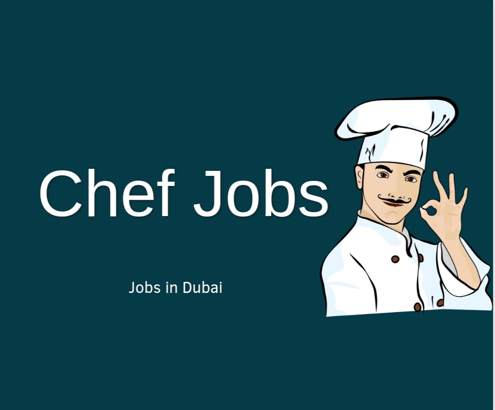Chef Job in Dubai 2022