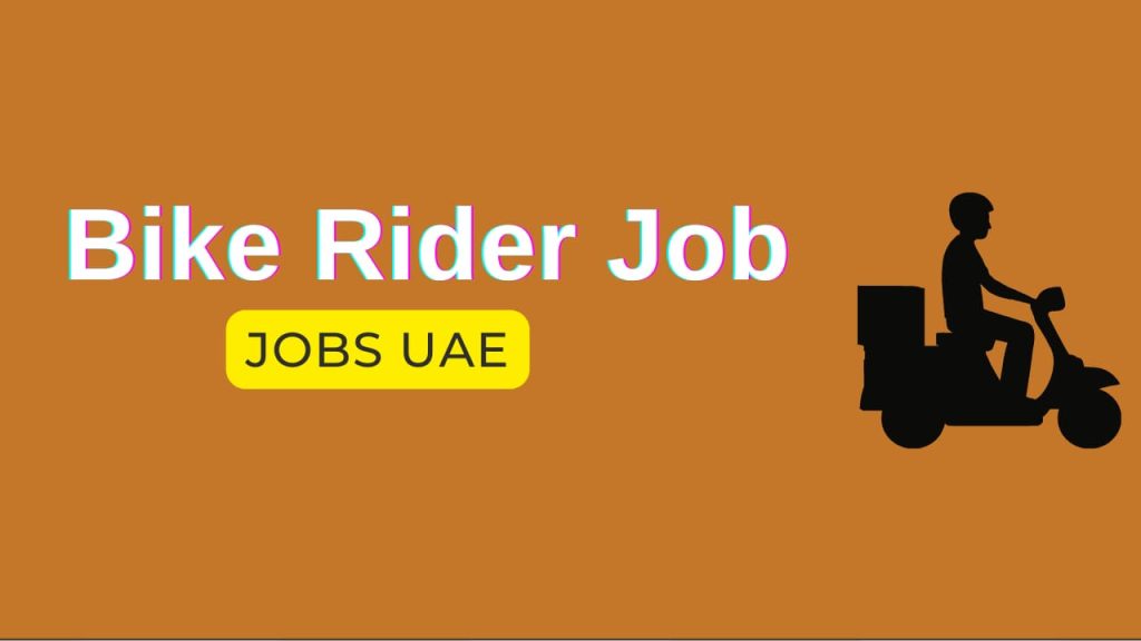 Bike Rider Job in Dubai - 2500 per month