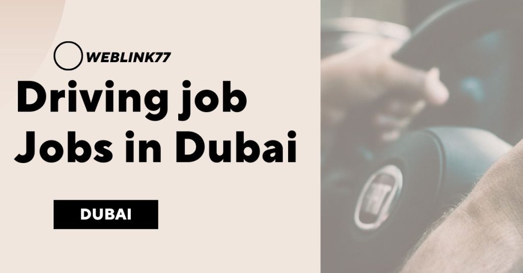 Safari Driver, Warehouse Helper Job in Dubai 2023