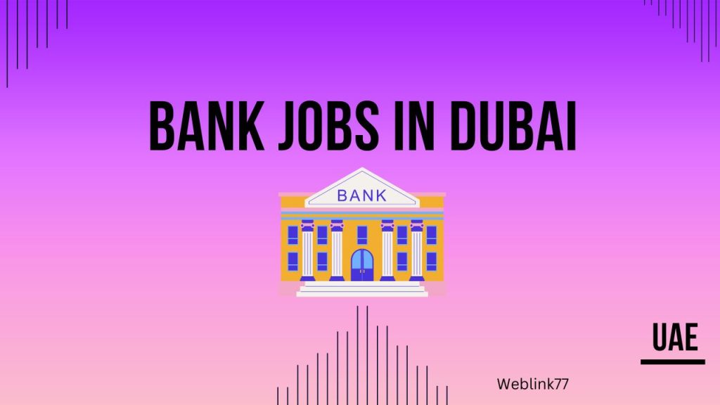 Private Bank Jobs in Dubai 2023 – Manager, Senior Manager and internal Auditor