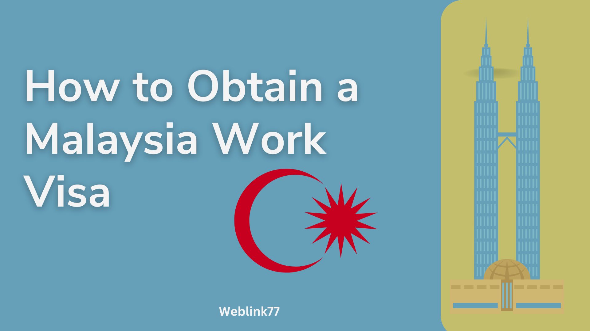 How to Obtain a Malaysia Work Visa in 2023: A Comprehensive Guide