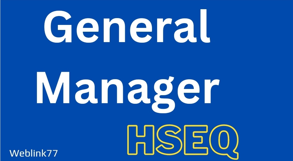 Job Opportunity General Manager - HSEQ