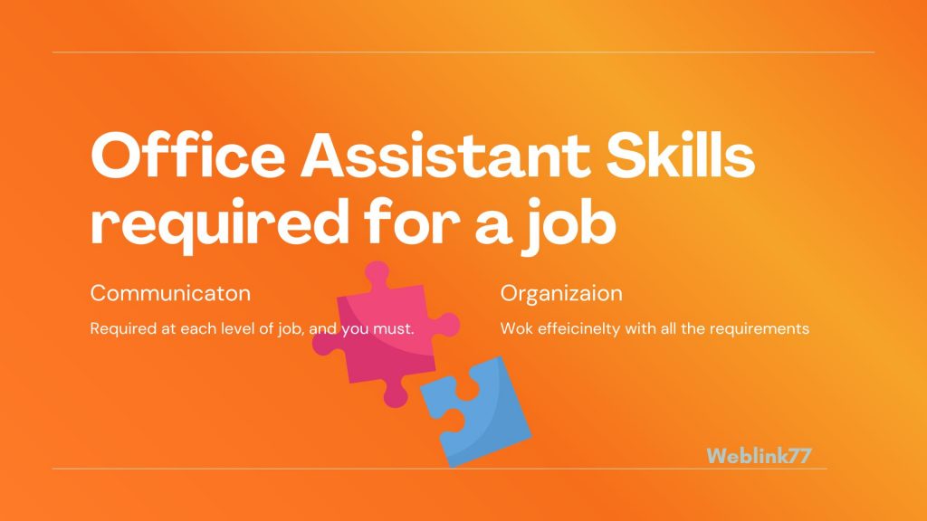 What Office Assistant Skills required for a job?