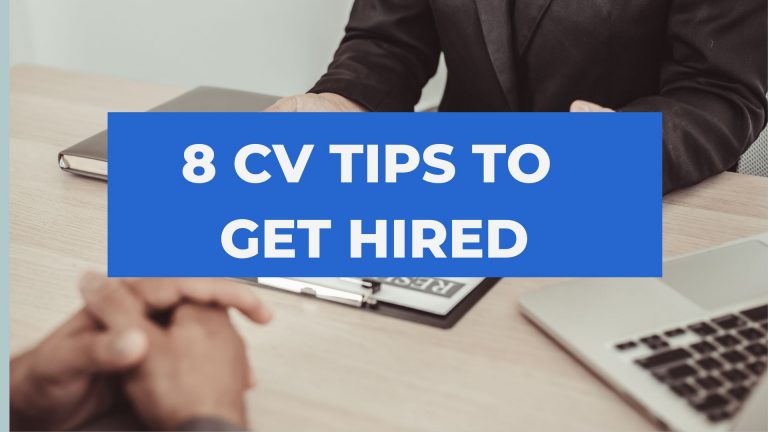 8 Tips to Create a CV that Boosts Your Chance of Getting Hired
